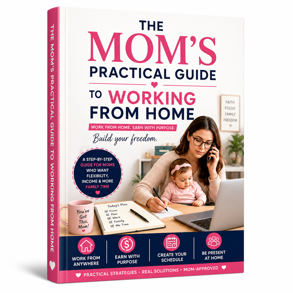 The Mom's Practical Guide to Working From Home - Main Cover Image