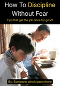 How To Discipline Your Child Without Fear